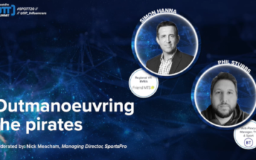 SportsPro OTT Virtual Summit 2020 Panel Session Video: Outmanoeuvring the Pirates